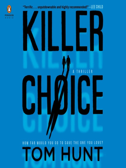 Title details for Killer Choice by Tom Hunt - Wait list